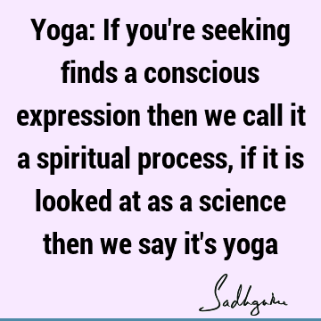 Yoga: If you