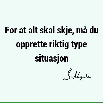 For at alt skal skje, må du opprette riktig type