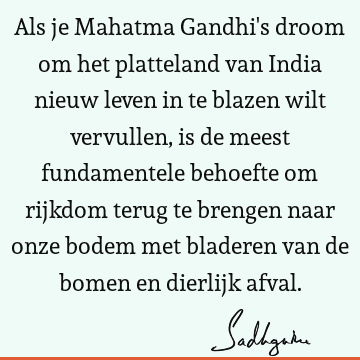 Als je Mahatma Gandhi