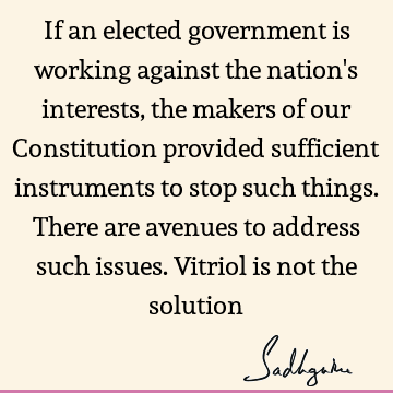 If an elected government is working against the nation