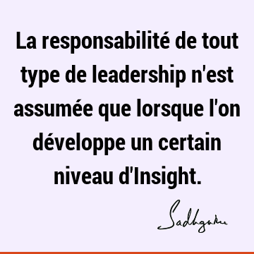 La responsabilité de tout type de leadership n