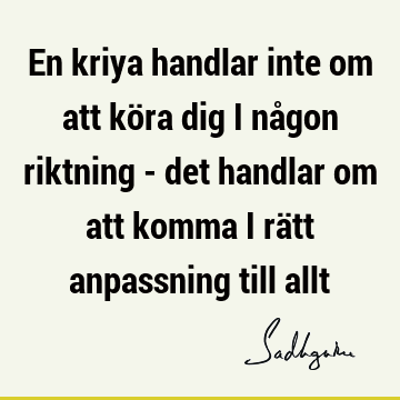 En kriya handlar inte om att köra dig i någon riktning - det handlar om att komma i rätt anpassning till