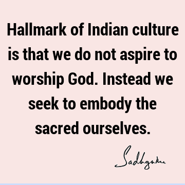 indian culture Quotes :  Quote