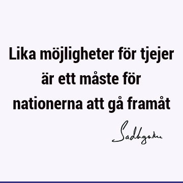 Lika möjligheter för tjejer är ett måste för nationerna att gå framå