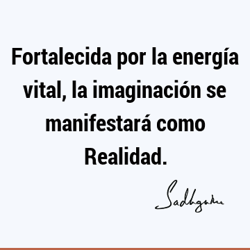 Fortalecida por la energía vital, la imaginación se manifestará como R