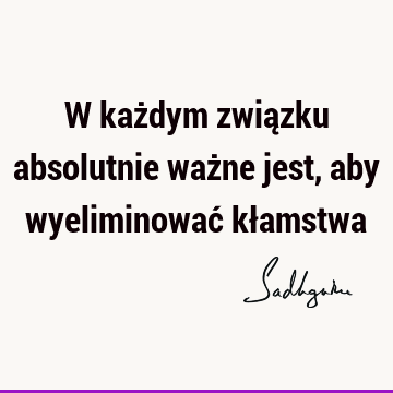 W każdym związku absolutnie ważne jest, aby wyeliminować kł