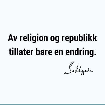 Av religion og republikk tillater bare en