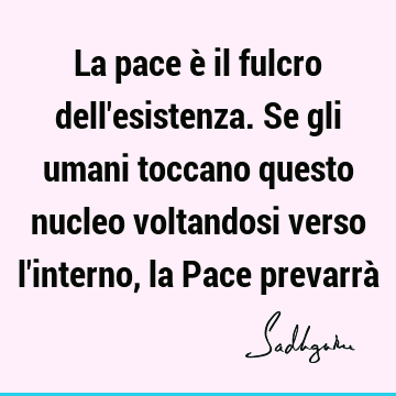 La pace è il fulcro dell