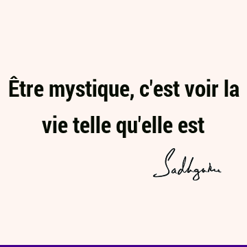 Être mystique, c