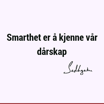 Smarthet er å kjenne vår då