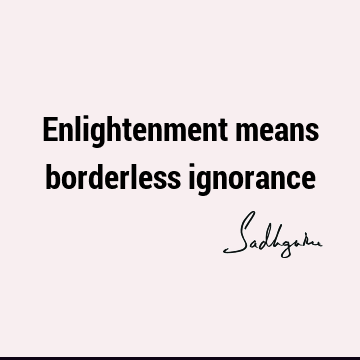 Enlightenment means borderless