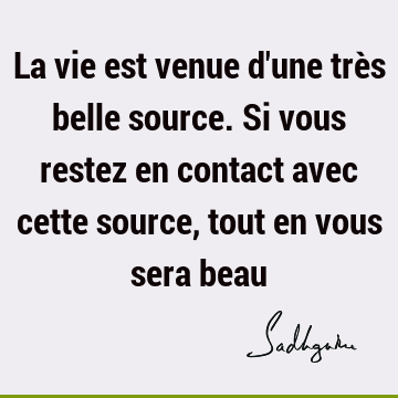 La vie est venue d