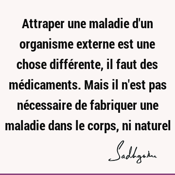 Attraper une maladie d