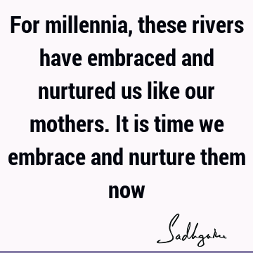 river Quotes :  Quote